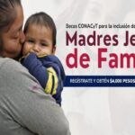 Beca para Madres Solteras 2024: Fechas de Registro y Requisitos para Recibir hasta 6 Mil Pesos del CONACYT