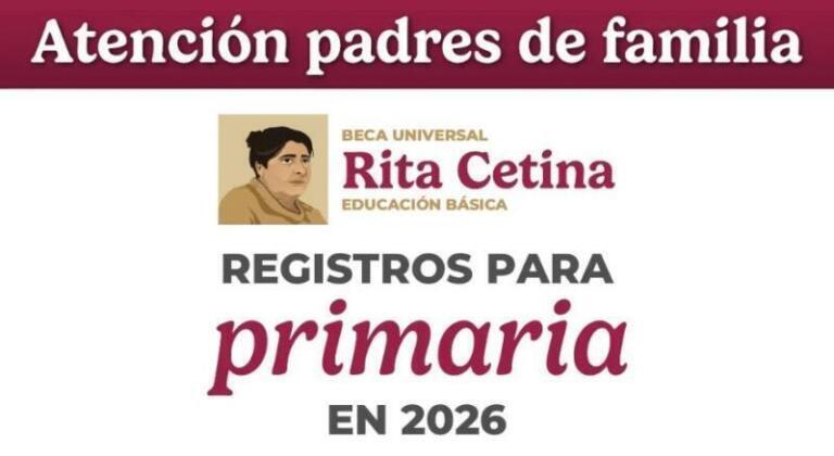 🟢 Registro Beca Rita Cetina 2026 para primaria: fechas, requisitos y ...